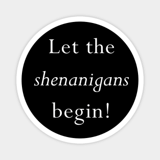 Shenanigans Magnet